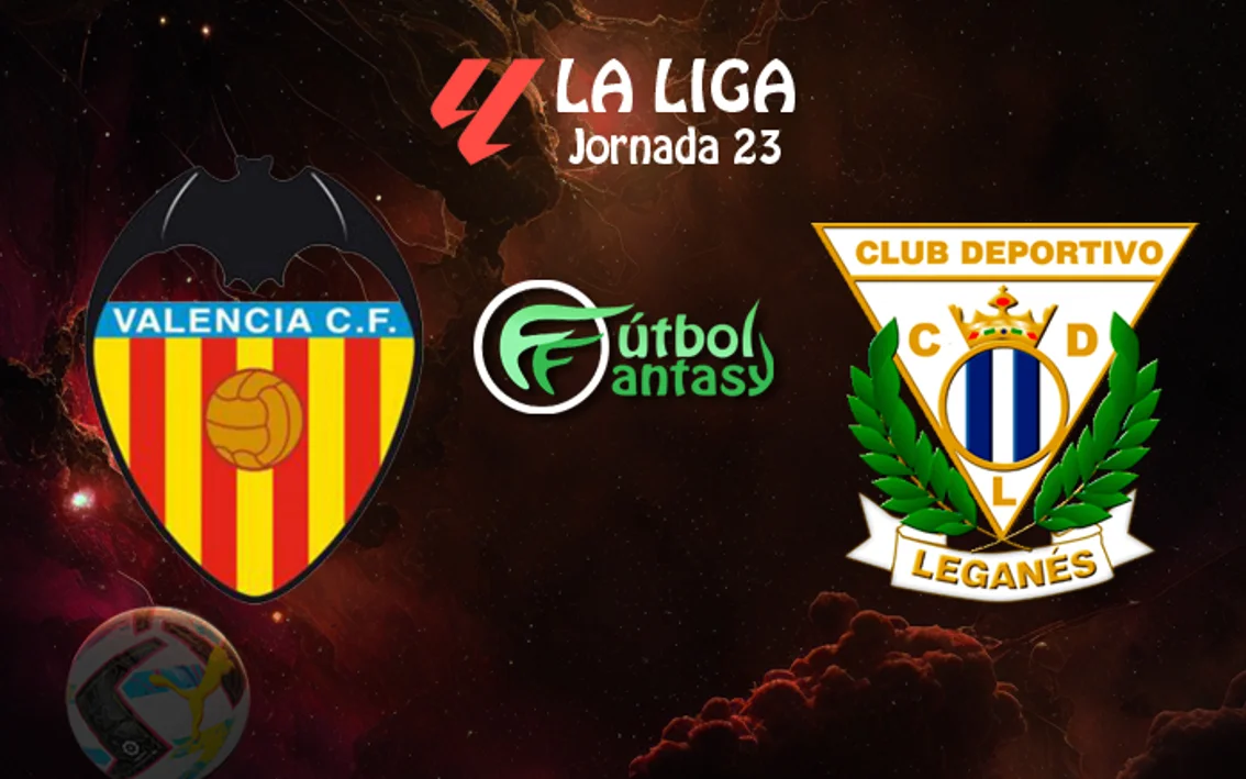 Alineaciones probables y previa fantasy del Valencia - Leganés ...