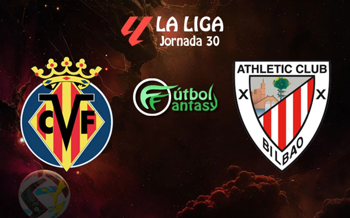Alineaciones probables y previa fantasy del Villarreal - Athletic ...