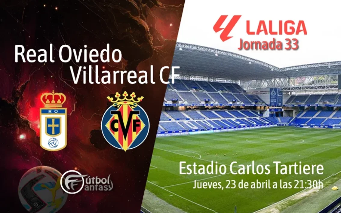 Posibles alineaciones y previa fantasy del Real Oviedo - Villarreal ...