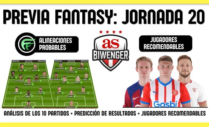 La previa de Scouting Biwenger para la J20: Alineaciones y recomendaciones de cada partido