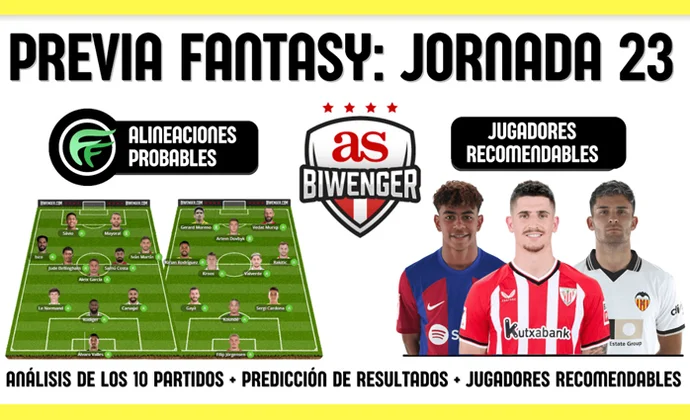 La previa de Scouting Biwenger para la J23: Alineaciones y recomendaciones de cada partido