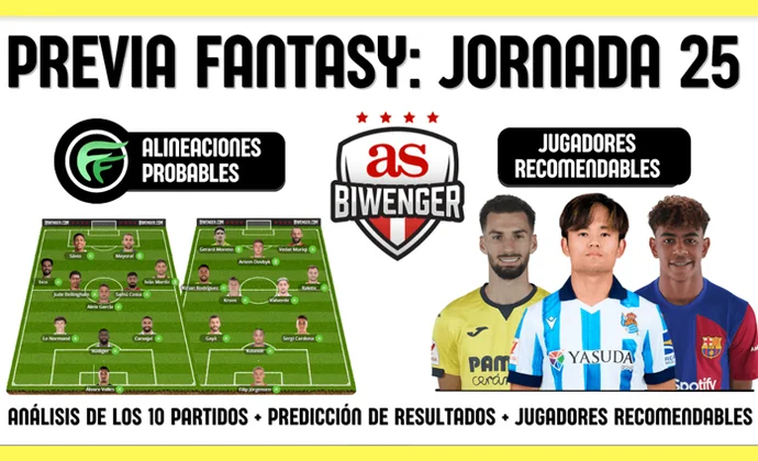 La previa de Scouting Biwenger para la J25: Alineaciones y recomendaciones de cada partido