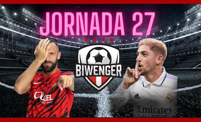 Análisis de la Jornada 27: Alineaciones probables y jugadores top, por MrExcelFantasy