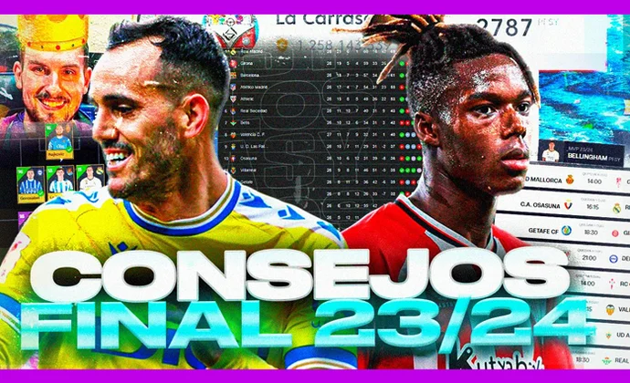 Los consejos finales para ganar vuestra Liga Fantasy 2023/24, por Carrasco