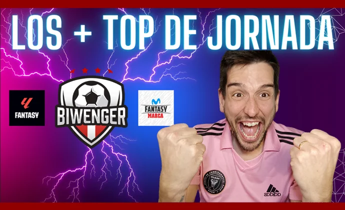 Los jugadores Top de la jornada 33 para fichar en tu Liga Fantasy, por MrExcelFantasy
