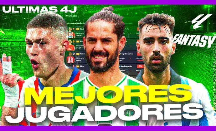 Los mejores jugadores fantasy para las últimas cuatro jornadas de la temporada, por Carrasco