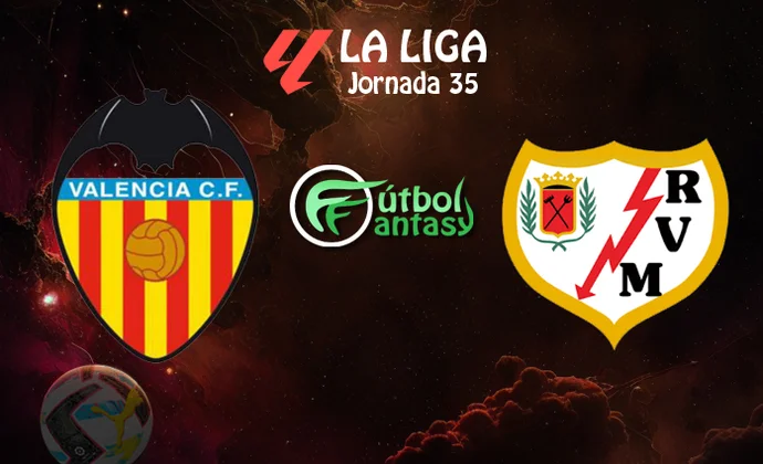 Posibles alineaciones y previa fantasy del Valencia - Rayo
