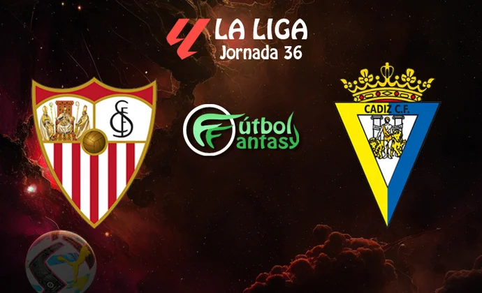 Posibles alineaciones y previa fantasy del Sevilla - Cádiz