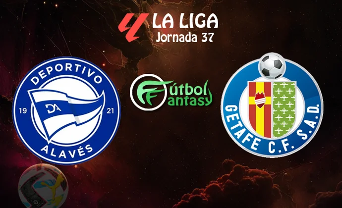 Alineaciones probables y previa fantasy del Alavés - Getafe
