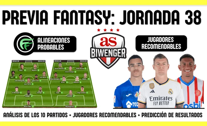 La previa de Scouting Biwenger para la J38: Alineaciones y recomendaciones de cada partido