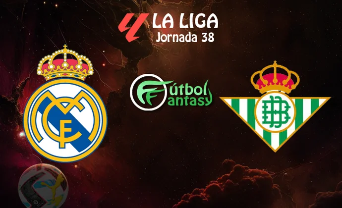 Posibles alineaciones y previa fantasy del Real Madrid - Betis