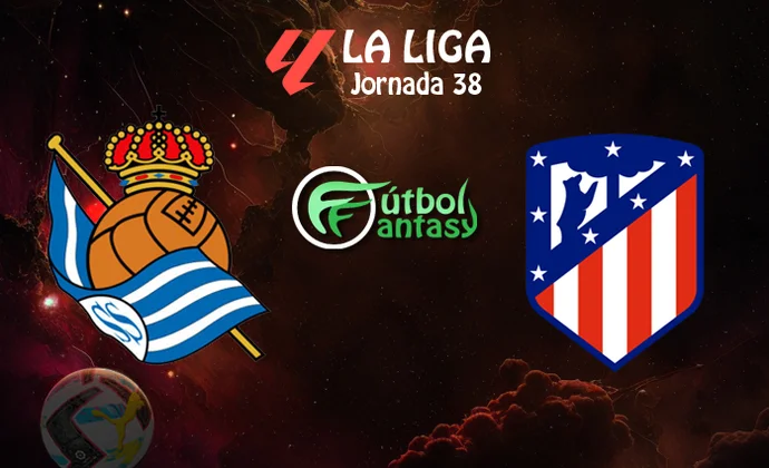 Alineaciones probables y previa fantasy del Real Sociedad - Atlético