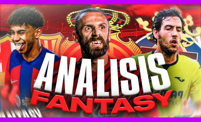 Análisis fantasy del Barcelona, Mallorca y Villarreal, por Carrasco