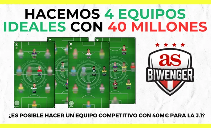 Cuatro equipos competitivos con 40 millones, por Scouting Biwenger