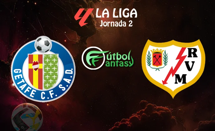 Posibles alineaciones y previa fantasy del Getafe - Rayo