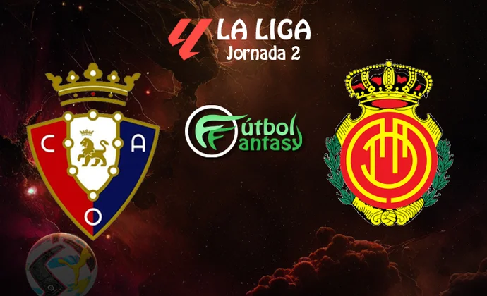 Alineaciones probables y previa fantasy del Osasuna - Mallorca