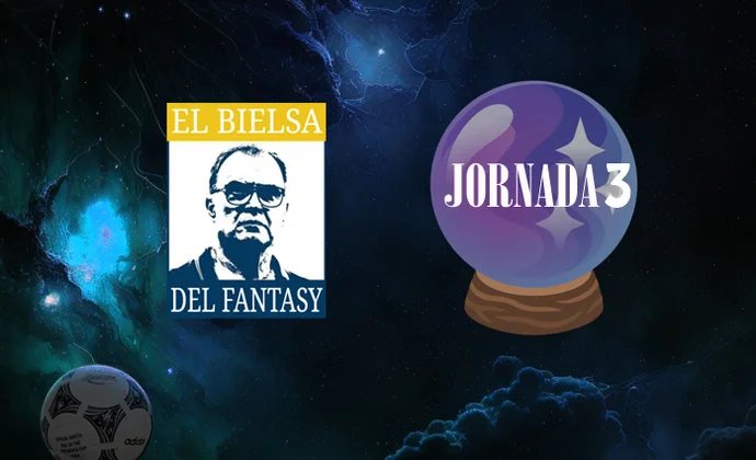 Las predicciones del Bielsa del Fantasy para la jornada 3