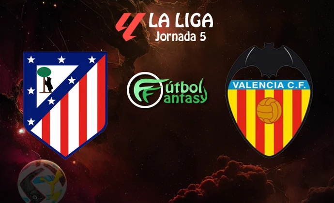 Alineaciones probables y previa fantasy del Atlético - Valencia