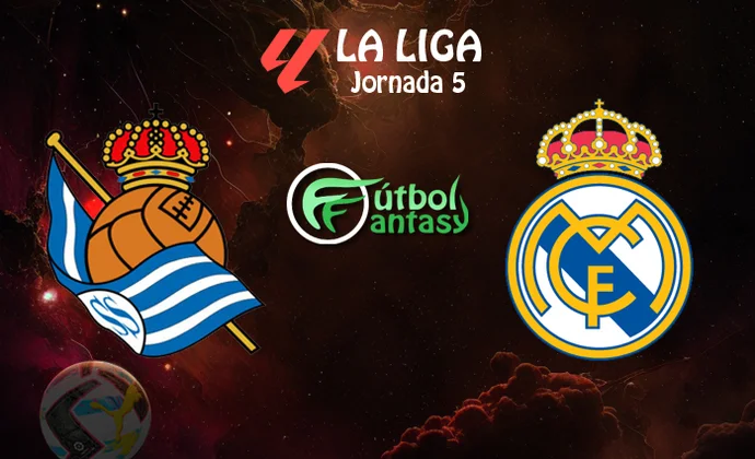 Alineaciones probables y previa fantasy del Real Sociedad - Real Madrid