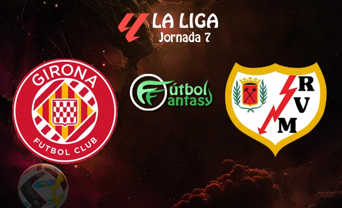 Posibles alineaciones y previa fantasy del Girona - Rayo