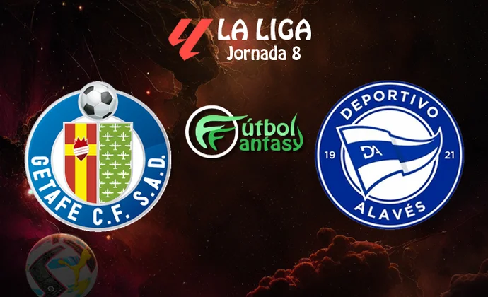 Posibles alineaciones y previa fantasy del Getafe - Alavés