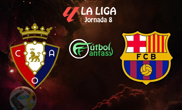 Alineaciones probables y previa fantasy del Osasuna - Barcelona