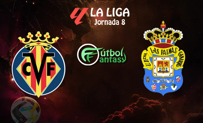 Posibles alineaciones y previa fantasy del Villarreal - Las Palmas