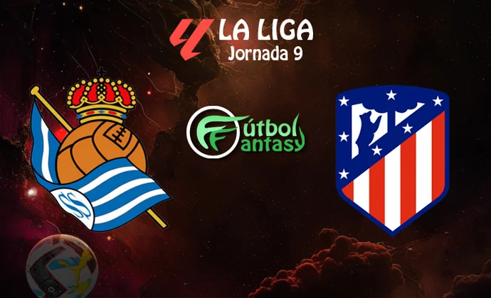 Posibles alineaciones y previa fantasy del Real Sociedad - Atlético