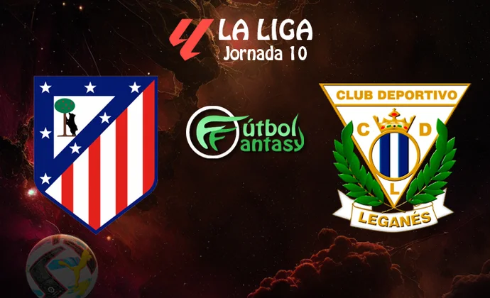 Alineaciones probables y previa fantasy del Atlético - Leganés