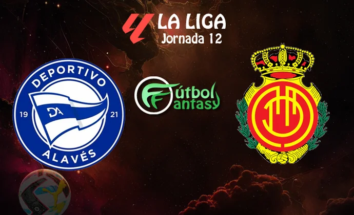 Alineaciones probables y previa fantasy del Alavés - Mallorca