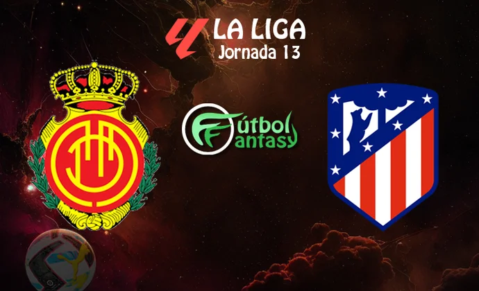 Alineaciones probables y previa fantasy del Mallorca - Atlético
