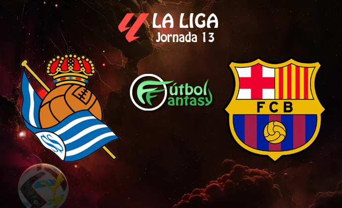 Alineaciones probables y previa fantasy del Real Sociedad - Barcelona