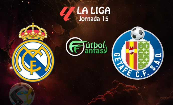 Alineaciones probables y previa fantasy del Real Madrid - Getafe