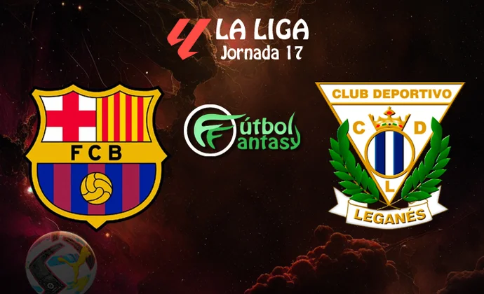 Posibles alineaciones y previa fantasy del Barcelona - Leganés