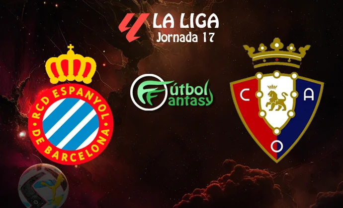 Posibles alineaciones y previa fantasy del Espanyol - Osasuna
