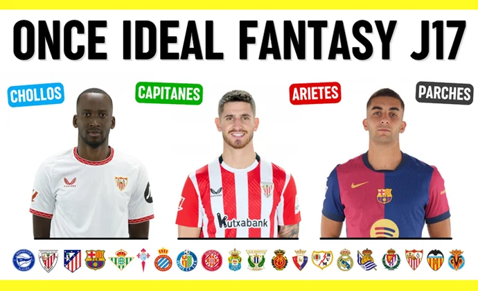 Once Ideal Fantasy para la J17 y mejores picks de capitanes y arietes, por Scouting Biwenger