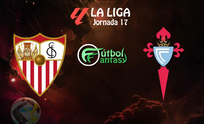 Posibles alineaciones y previa fantasy del Sevilla - Celta