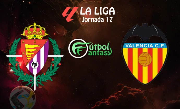 Alineaciones probables y previa fantasy del Valladolid - Valencia