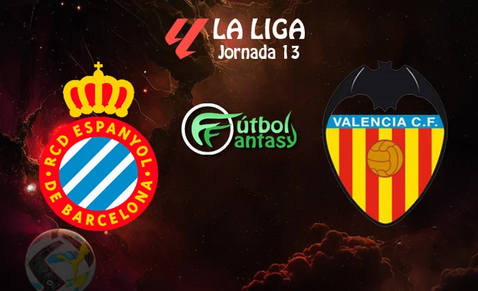 Posibles alineaciones y previa fantasy del Espanyol - Valencia