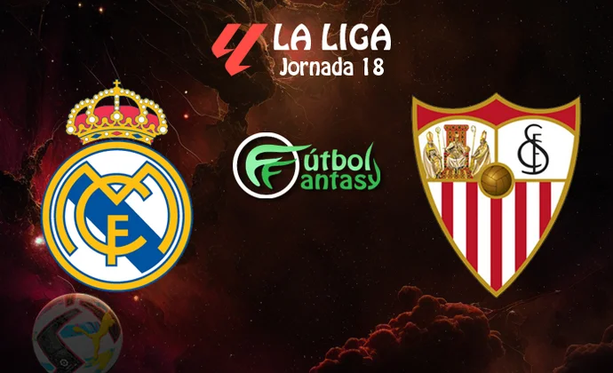 Alineaciones probables y previa fantasy del Real Madrid - Sevilla