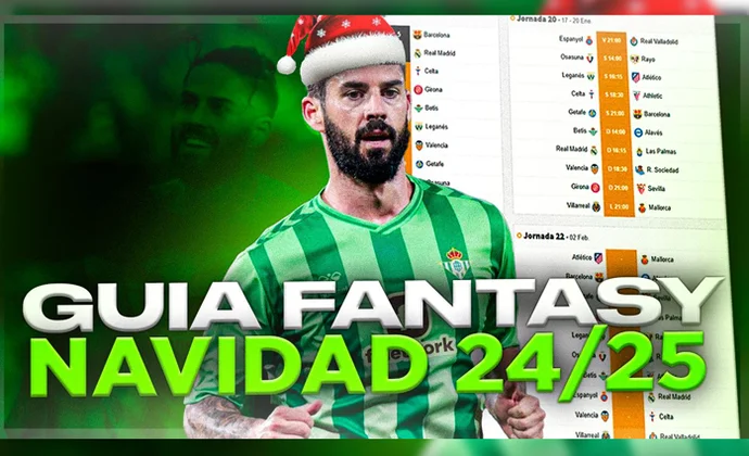 Los consejos fantasy más importantes para el parón navideño de LaLiga 24/25, por Carrasco