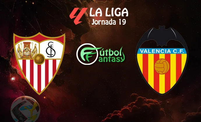 Alineaciones probables y previa fantasy del Sevilla - Valencia