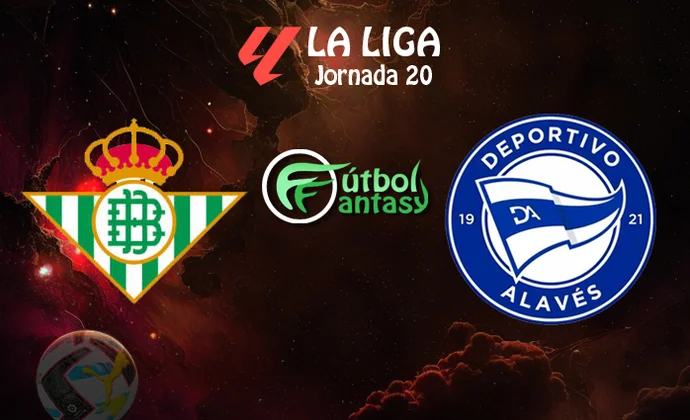 Posibles alineaciones y previa fantasy del Betis - Alavés