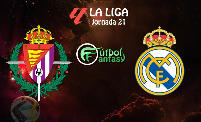 Alineaciones probables y previa fantasy del Valladolid - Real Madrid