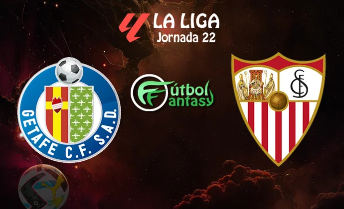 Posibles alineaciones y previa fantasy del Getafe - Sevilla