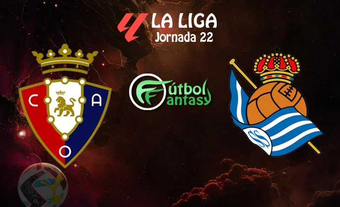 Alineaciones probables y previa fantasy del Osasuna - Real Sociedad