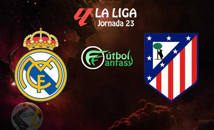 Alineaciones probables y previa fantasy del Real Madrid - Atlético