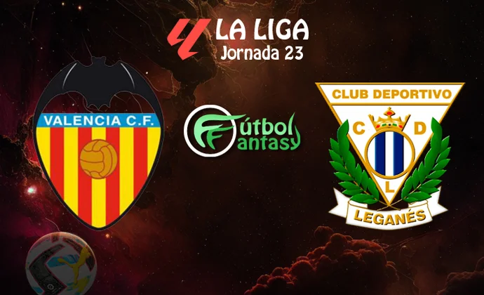 Alineaciones probables y previa fantasy del Valencia - Leganés