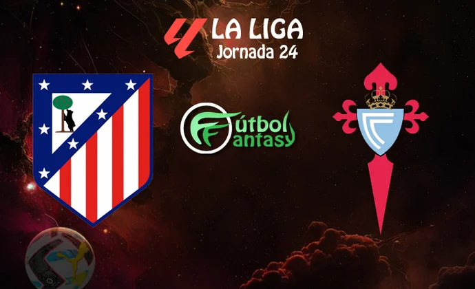 Posibles alineaciones y previa fantasy del Atlético - Celta
