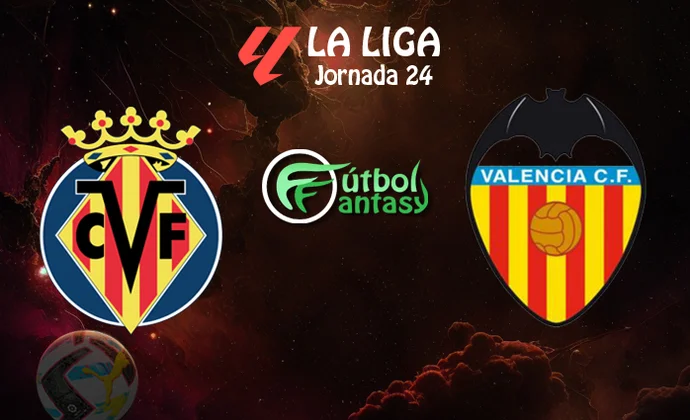 Alineaciones probables y previa fantasy del Villarreal - Valencia